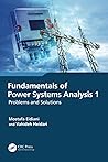Fundamentals of Power Systems Analysis 1 by Mostafa Eidiani Fundamentals of Power Systems Analysis 1 by Mostafa Eidiani
