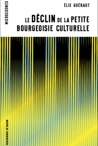 Le déclin de la petite bourgeoisie culturelle (Paperback)
