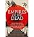 [(Empires of the Dead: How One Man's Vision LED to the Creation of WWI's War Graves)] [Author: David Crane] published on (April, 2014)