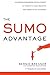 The Sumo Advantage: Leveraging Business Development to Team with Heavyweights and Grow in Any Economy Hardcover – January 1, 2014