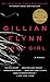 By Gillian Flynn Gone Girl by Gillian Flynn