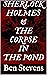 Sherlock Holmes & the Corpse in the Pond by Ben Stevens