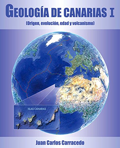 Geolog�a de Canarias I: origen, evoluci�n, edad y volcanismo (Paperback)