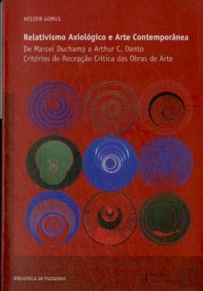 Relativismo Axiológico e Arte Contemporânea (Portuguese Edition)