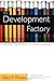 The Development Factory: Unlocking the Potential of Process Innovation 1st (first) Edition by Pisano, Gary P. published by Harvard Business Review Press (1996)
