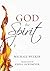 God the Spirit : by Michael...