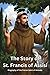 The story of St Francis of ...