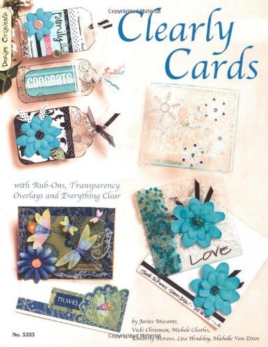 Clearly Cards: With Rub-Ons, Transparency Overlays and Everything Clear by Suzanne McNeill Czt (1-Jan-2008) Paperback