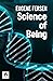 Science of Being: Unveiling the Essence of Existence