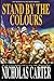 Nicholas Carter 1st edit/1 print Stand by the Colours First Edition 1999 [Hardcover] Carter, Nicholas [Hardcover] Carter, Nicholas