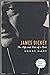 James Dickey : The Life and Lies of a Poet