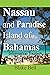 Nassau and Paradise Island ...