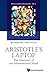 Aristotle's Laptop: The Discovery of our Informational Mind (Series on Machine Consciousness) by Igor Aleksander, Helen Morton (2012) Hardcover