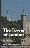 The Tower of London by Oliver Lancaster