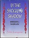 In the Shogun's Shadow: Understanding a Changing Japan