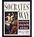 [(Socrates' Way: Seven Keys to U)] [Author: Ronald Gross] published on (October, 2002)