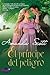 El principe del peligro / Prince of Danger (Spanish Edition) by Amanda Scott (2006-07-31)