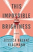 This Impossible Brightness