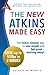 The New Atkins Made Easy: The faster, simpler way to lose weight and feel great - starting today! (2014-01-02)