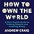 How to Own the World: A Plain English Guide to Thinking Globally and Investing Wisely