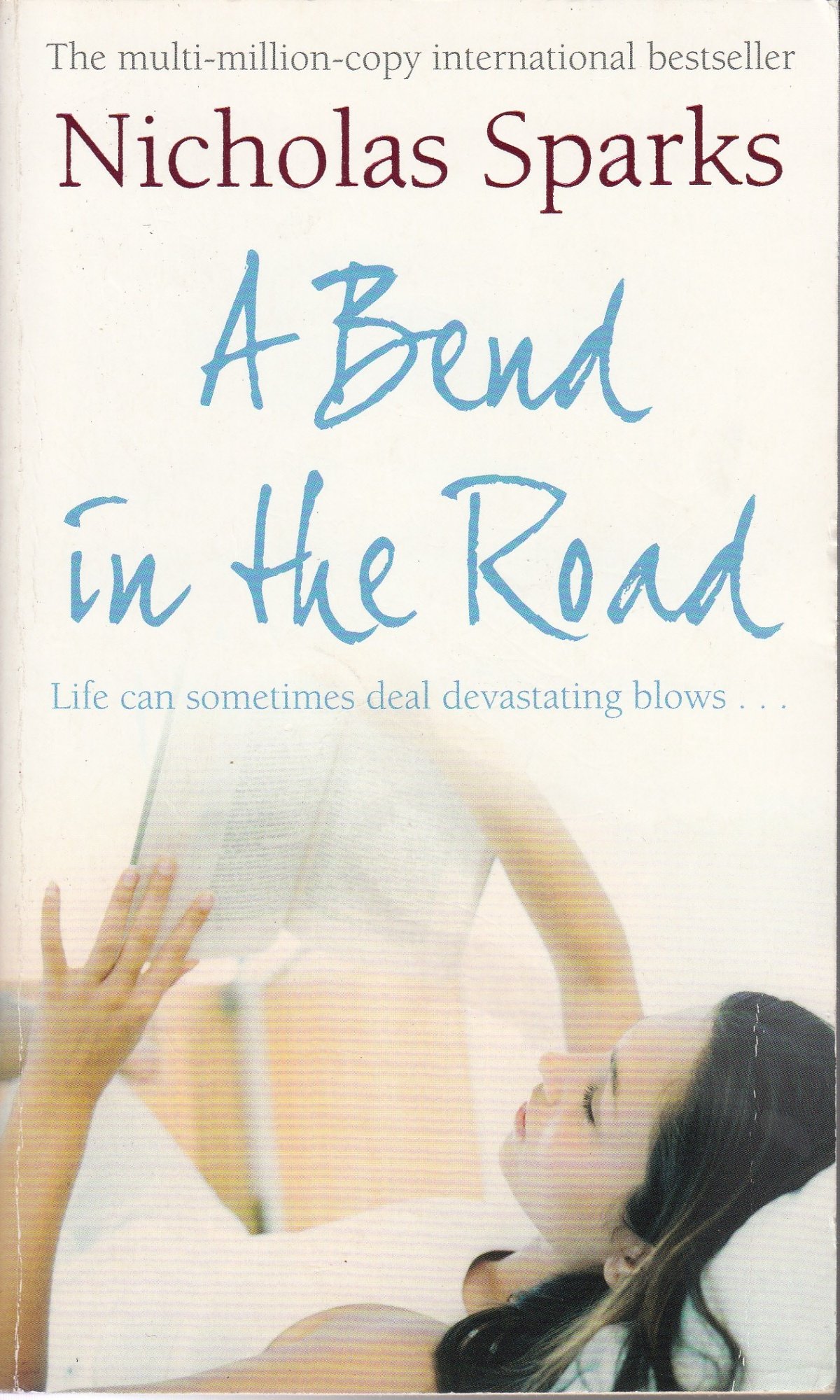 By Nicholas Sparks A Bend In The Road: A A
