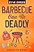 Barbecue Can Be Deadly (Buc...