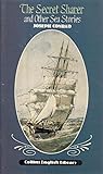 The Secret Sharer: And Other Sea Stories The Secret Sharer: And Other Sea Stories