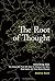 The Root of Thought: Unlocking Glia--the Brain Cell That Will Help Us Sharpen Our Wits, Heal Injury, and Treat Brain Disease Hardcover June 24, 2009