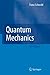 Quantum Mechanics by Franz Schwabl (2007-11-28)