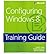 [(Training Guide: Configuring Windows 8 )] [Author: Scott Lowe] [Feb-2013]