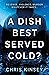 A Dish Best Served Cold?
