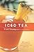 Iced Tea: 50 Recipes for Refreshing, Tisanes, Infusions, Coolers and Spiked Teas by Fred Thompson (13-Nov-2002) Hardcover