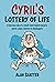 Cyril's Lottery of Life by Alan Shatter