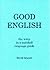 Good English: The Witty in-a-nutshell Language Guide by David Arscott (1997-09-04)