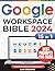 Google Workspace Bible by Liam DeSantis