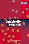 Complexity Explained (Springer Complexity) 2008 edition by Érdi, Péter (2007) Hardcover