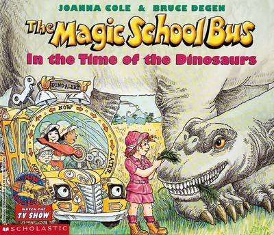 [(The Magic School Bus: In the Time of the Dinosaurs )] [Author: Joanna Cole] [Oct-1996]