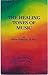 The Healing Tones of Music by Maria DeRungs