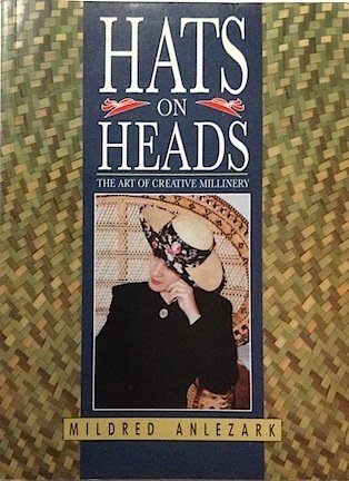 Hats on Heads the Art of Creative Millinery (Paperback)