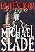 Deaths Door by Michael Slade (2002-06-18)