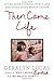Then Came Life by Geralyn Lucas