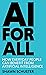 AI For All: How Everyday Pe...