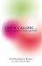 Life Is Calling...: How To Manifest Your Life Plan by Stephanie King (2009-05-04)