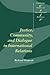 Justice, Community and Dialogue in International Relations (Cambridge Studies in International Relations) by Shapcott, Richard (2001) Paperback