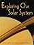 Exploring Our Solar System by Sally Ride (2003-10-06)