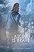 A Scout is Brave by Hawke, ...