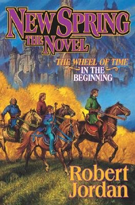 New Spring: The Novel [NEW SPRING] [Hardcover]