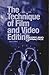 The Technique of Film and Video Editing