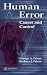 Human Error: Causes and Control Hardcover – February 9, 2006