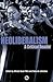 [(Neoliberalism: A Critical Reader )] [Author: Alfredo Saad-Filho] [Feb-2005]